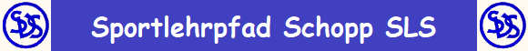 Sportlehrpfad Schopp SLS